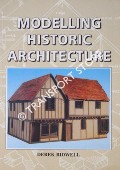 Book cover of Modelling Historic Architecture by BIDWELL, Derek